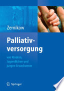 Palliativversorgung von Kindern, Jugendlichen und jungen Erwachsenen [E-Book] /