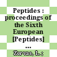 Peptides : proceedings of the Sixth European [Peptides] Symposium, Athens, Sept. 1963 /