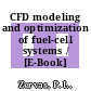 CFD modeling and optimization of fuel-cell systems / [E-Book]