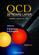 QCD: 20 years later vol 0002 : QCD workshop 1992 : Aachen, 09.06.92-13.06.92.