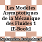 Les Modèles Asymptotiques de la Mécanique des Fluides 1 [E-Book] /