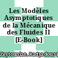 Les Modèles Asymptotiques de la Mécanique des Fluides II [E-Book] /