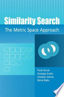 Similarity Search The Metric Space Approach [E-Book] /