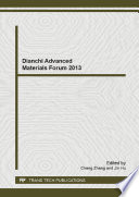 Dianchi Advanced Materials Forum 2013 : selected, peer reviewed papers from the 2013 Dianchi Advanced Materials Forum, July 23-25, 2013, Kunming, China [E-Book] /