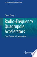 Radio-Frequency Quadrupole Accelerators [E-Book] : From Protons to Uranium Ions /