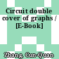 Circuit double cover of graphs / [E-Book]