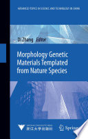Morphology Genetic Materials Templated from Nature Species [E-Book] /