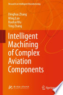 Intelligent Machining of Complex Aviation Components [E-Book] /