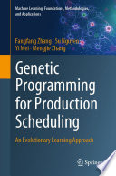Genetic Programming for Production Scheduling [E-Book] : An Evolutionary Learning Approach /