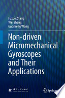 Non-driven Micromechanical Gyroscopes and Their Applications [E-Book] /