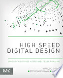 High speed digital design : design of high speed interconnects and signaling [E-Book] /