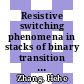Resistive switching phenomena in stacks of binary transition metal oxides grown by atomic layer deposition [E-Book] /