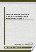 Advanced research on material science, environment science and computer science III : selected peer reviewed papers from the 2014 3rd International Conference on Material Science, Environment Science and Computer Science (MSESCS 2014), January 11-12, 2014, Wuhan, China [E-Book] /