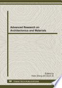 Advanced research on architectonics and materials : selected, peer reviewed papers from the 2012 2nd International Conference on Automation, Communication, Architectonics and Materials (ACAM 2012), June 23-24, 2012, Hefei, China [E-Book] /