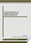 Advanced research on energy, chemistry and materials application : selected, peer reviewed papers from the 2nd International Conference on Energy Materials and Material Application (EMMA 2013), November 23-24, 2013, Changsha, China [E-Book] /