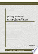Advanced research on material engineering, chemistry, bioinformatics III : selected, peer reviewed papers from the 2013 3rd International Conference on Material Engineering, Chemistry, Bioinformatics (MECB 2013), October 26-27, 2013, Hefei, China [E-Book] /