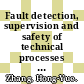 Fault detection, supervision and safety of technical processes 2006 : a proceedings volume from the 6th IFAC symposium, SAFEPROCESS 2006, Beijing, P.R. China, August 30 - September 1, 2006 [E-Book] /