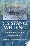 Resistance welding : fundamentals and applications [E-Book] /