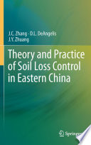 Theory and Practice of Soil Loss Control in Eastern China [E-Book] /