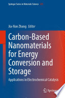 Carbon-Based Nanomaterials for Energy Conversion and Storage [E-Book] : Applications in Electrochemical Catalysis /