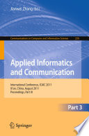 Applied Informatics and Communication [E-Book] : International Conference, ICAIC 2011, Xi’ian, China, August 20-21, 2011. Proceedings, Part III /