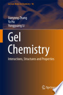 Gel Chemistry [E-Book] : Interactions, Structures and Properties /