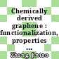 Chemically derived graphene : functionalization, properties and applications [E-Book] /