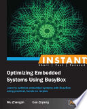Instant optimizing embedded systems using Busybox [E-Book] /