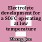 Electrolyte development for a SOFC operating at low temperature /