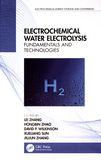 Electrochemical water electrolysis : fundamentals and technologies /