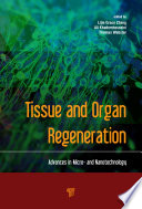 Tissue and organ regeneration : advances in micro- and nanotechnology [E-Book] /
