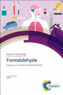 Formaldehyde : exposure, toxicity and health effects [E-Book] /