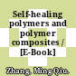 Self-healing polymers and polymer composites / [E-Book]