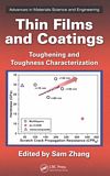 Thin films and coatings : toughening and toughness characterization /