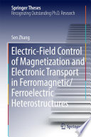 Electric-Field Control of Magnetization and Electronic Transport in Ferromagnetic/Ferroelectric Heterostructures [E-Book] /