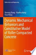 Dynamic Mechanical Behaviors and Constitutive Model of Roller Compacted Concrete [E-Book] /