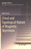 Chiral and topological nature of magnetic skyrmions /