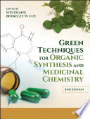 Green techniques for organic synthesis and medicinal chemistry [E-Book] /