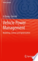 Vehicle Power Management [E-Book] : Modeling, Control and Optimization /