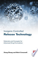 Inorganic controlled release technology : materials and concepts for advanced drug formulation [E-Book] /