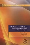 The material point method : a continuum-based particle method for extreme loading cases /