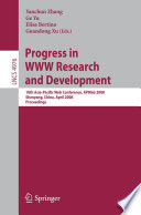 Progress in WWW research and development [E-Book] : 10th Asia-Pacific Web Conference, APWeb 2008, Shenyang, China, April 26-28, 2008 : proceedings /