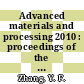 Advanced materials and processing 2010 : proceedings of the 6th International Conference on ICAMP, Yunnan, PR China, 19-23 July, 2010 [E-Book] /