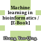 Machine learning in bioinformatics / [E-Book]