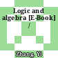 Logic and algebra [E-Book] /