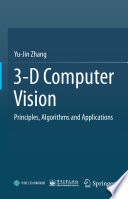 3-D Computer Vision [E-Book] : Principles, Algorithms and Applications /