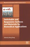 Switchable and responsive surfaces and materials for biomedical applications /