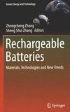Rechargeable batteries : materials, technologies and new trends /