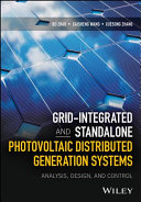 Grid integrated and standalone photovoltaic distributed generation systems : analysis, design and control [E-Book] /