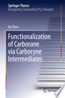 Functionalization of Carborane via Carboryne Intermediates [E-Book] /